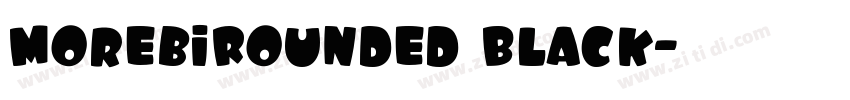 MorebiRounded Black字体转换 MorebiRounded Black字体转换
